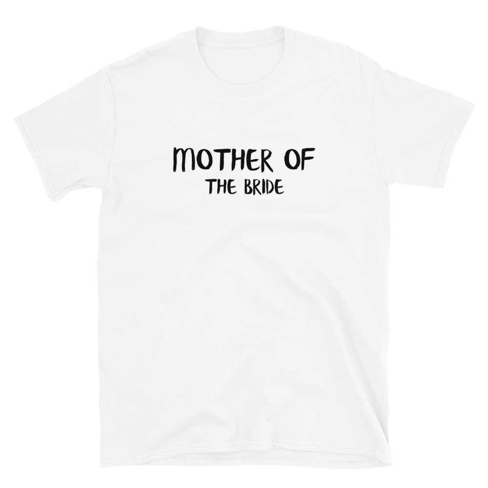 Mother of the Bride t-shirt white